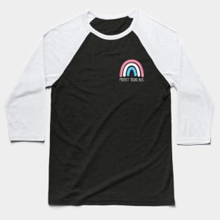 Protect Trans Kids - Flag Rainbow Baseball T-Shirt